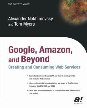 Paperback Google, Amazon, and Beyond: Creating and Consuming Web Services Book