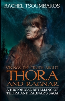 Vikings: The Truth about Thora and Ragnar: A historical retelling of Thora and Ragnar's saga - Book #5 of the Viking Secrets