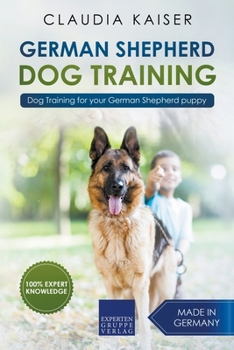 Paperback German Shepherd Dog Training: Dog Training for Your German Shepherd Puppy Book