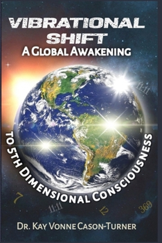 Paperback Vibrational Shift: A Global Awakening to 5th Dimensional Consciousness Book