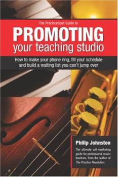 Paperback PracticeSpot Guide to Promoting Your Teaching Studio Book