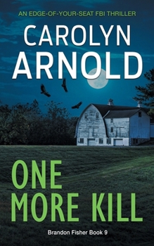 Paperback One More Kill: An Edge-of-Your-Seat FBI Thriller Book
