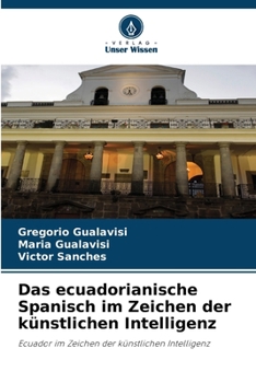 Paperback Das ecuadorianische Spanisch im Zeichen der künstlichen Intelligenz [German] Book
