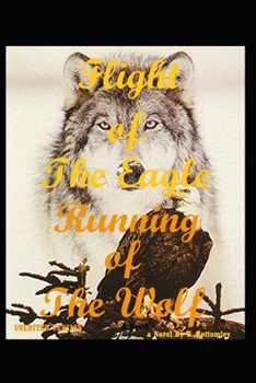 Paperback flight of the eagle running of the wolf Book