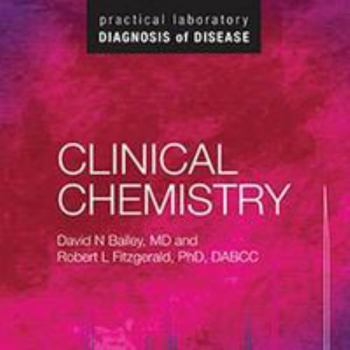 Paperback Clinical Chemistry: Practical Laboratory Diagnosis of Disease Book