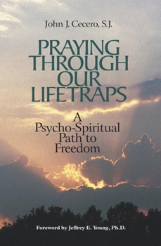 Paperback Praying Through Our Lifetraps: A Psycho-Spiritual Path to Freedom Book