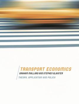 Hardcover Transport Economics: Theory, Application and Policy Book