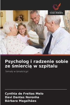 Paperback Psycholog i radzenie sobie ze &#347;mierci&#261; w szpitalu [Polish] Book