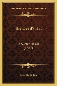 Paperback The Devil's Hat: A Sketch In Oil (1887) Book