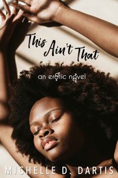 Paperback This Ain't That: An Erotic Novel Book