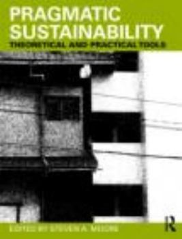 Paperback Pragmatic Sustainability: Theoretical and Practical Tools Book