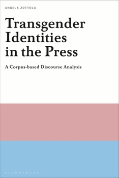 Paperback Transgender Identities in the Press: A Corpus-based Discourse Analysis Book