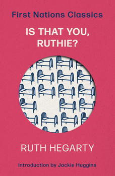Is That You‚ Ruthie? (First Nations Classics)