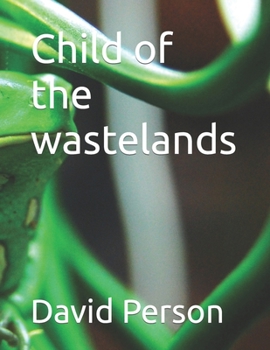 Paperback Child of the wastelands Book