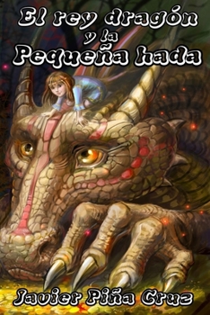 Paperback El rey dragón y la pequeña hada [Spanish] Book