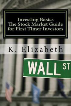 Paperback Investing Basics: The Stock Market Guide for First Timer Investors (How to Invest in the Stock Market How to Start Investing) Book