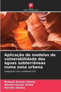 Paperback Aplicação de modelos de vulnerabilidade das águas subterrâneas numa zona urbana [Portuguese] Book