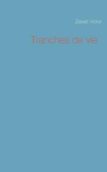 Paperback Tranches de vie [French] Book