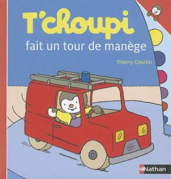 T'choupi fait un tour de manège (T'choupi, #29) - Book #29 of the T'choupi : mes petits albums