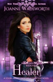 Healer - Book #4 of the Princesses of Myth