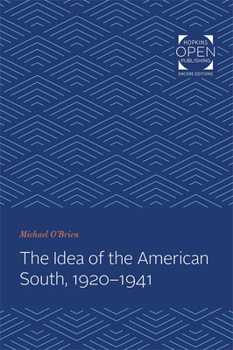 The Idea of the American South, 1920-1941 (The Johns Hopkins University Studies in Historical and Political Science)