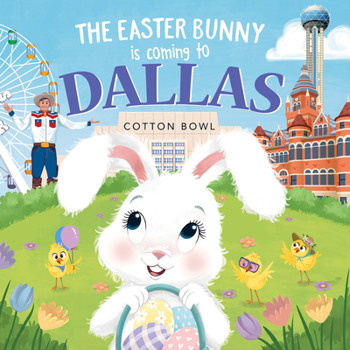 Hardcover The Easter Bunny Is Coming to Dallas Book