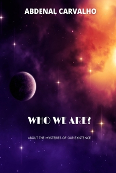 Paperback Who We Are?: About the Mysteries of Our Existence Book