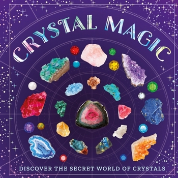 Paperback Crystal Magic: Discover the Secret World of Crystals Book