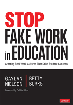 Paperback Stop Fake Work in Education: Creating Real Work Cultures That Drive Student Success Book