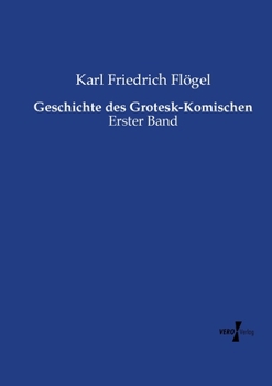 Paperback Geschichte des Grotesk-Komischen: Erster Band [German] Book