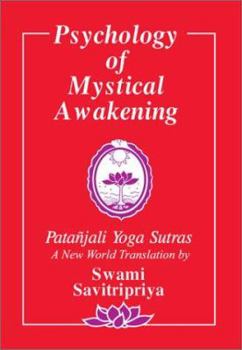 Psychology of Mystical Awakening: The Patanjali Yoga Sutras (New World Hinduism, Vol 1)