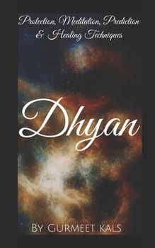 Paperback Dhyan Protection, Meditation, Prediction & Healing Techniques Book