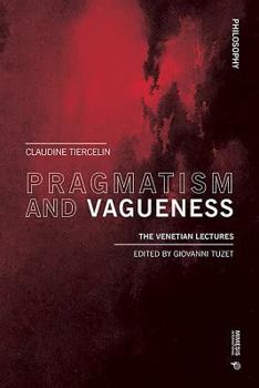 Paperback Pragmatism and Vagueness: The Venetian Lectures Book