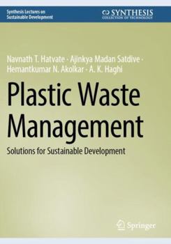 Plastic Waste Management : Solutions for Sustainable Development