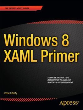 Paperback Windows 8 XAML Primer: Your Essential Guide to Windows 8 Development Book