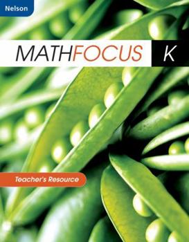 Spiral-bound Math Focus K Teacher's Resource Book