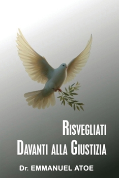 Risvegliati davanti alla giustizia (Italian Edition)