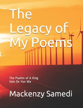 The Legacy of My Poems: The Psalms of A King