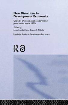 Paperback New Directions in Development Economics: Growth, Environmental Concerns and Government in the 1990s Book