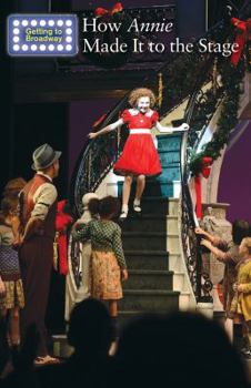Paperback How Annie Made It to the Stage Book