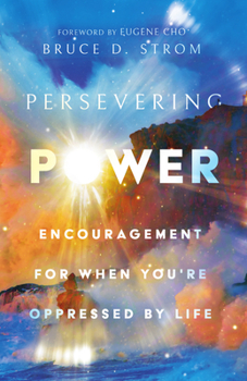 Paperback Persevering Power: Encouragement for When You're Oppressed by Life Book