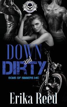 Down and Dirty - Book #1 of the Sons of Sinners MC