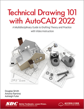 Paperback Technical Drawing 101 with AutoCAD 2022: A Multidisciplinary Guide to Drafting Theory and Practice with Video Instruction Book