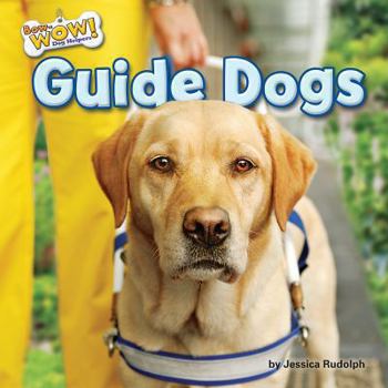 Guide Dogs - Book  of the Bow Wow! Dog Helpers