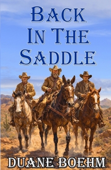 Back In The Saddle: An Old West Western (A Saddle Tramps Western)