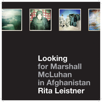 Paperback Looking for Marshall McLuhan in Afghanistan: iProbes and iPhone Photographs Book