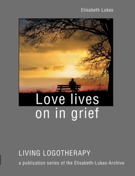 Paperback Love lives on in grief Book