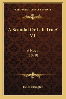 Paperback A Scandal Or Is It True? V1: A Novel (1878) Book