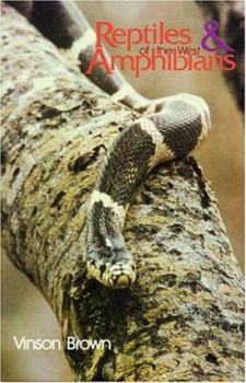 Reptiles and Amphibians of the West