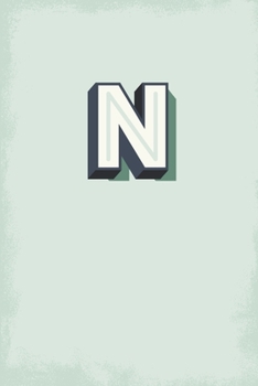 N: 110 Sketchbook Pages (6 x 9) | Light Blue Green Monogram Sketch Notebook with a Simple Vintage Design | Personalized Initial Letter | Distressed Retro Monogramed Book